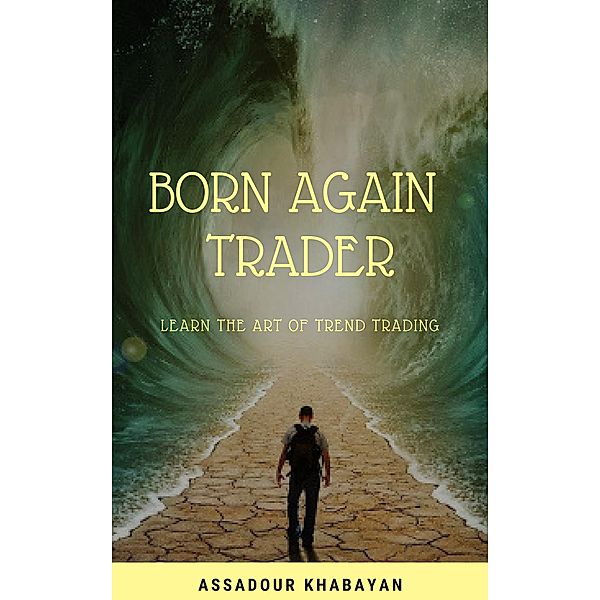 Born Again Trader, Assadour Khabayan