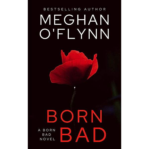 Born Bad: A Serial Killer Crime Thriller / Born Bad, Meghan O'Flynn