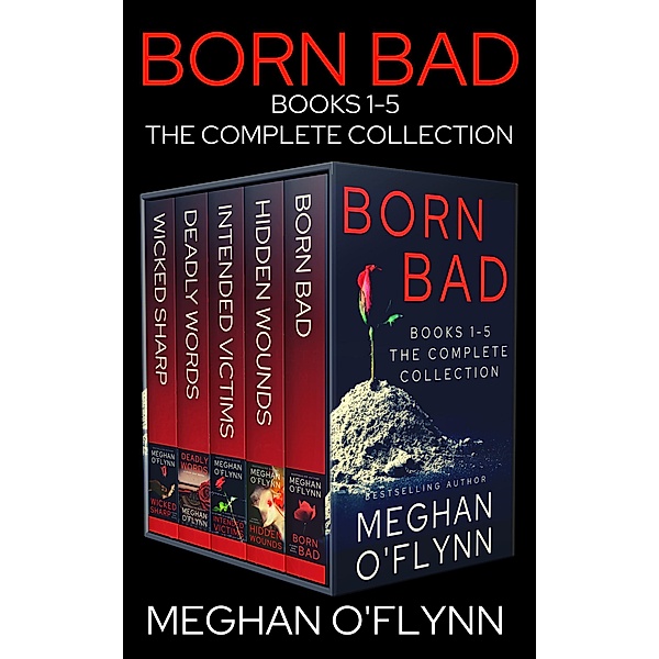 Born Bad Boxed Set: The Complete Collection of Intense Serial Killer Thrillers / Born Bad, Meghan O'Flynn