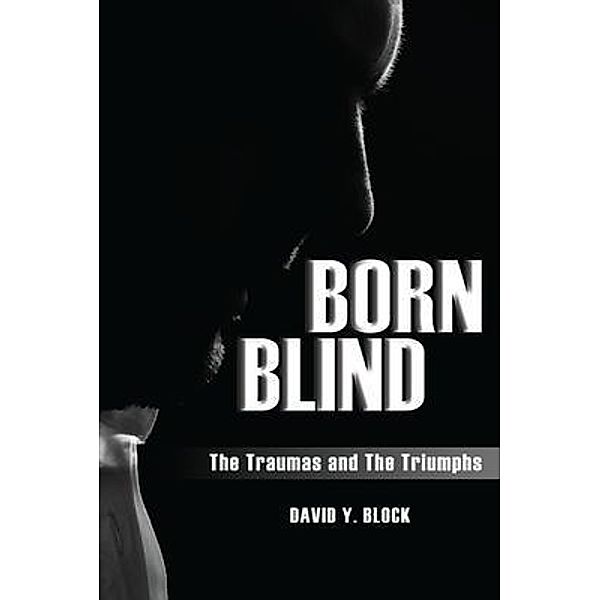 Born Blind, David Y. Block