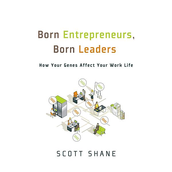 Born Entrepreneurs, Born Leaders, Scott Shane