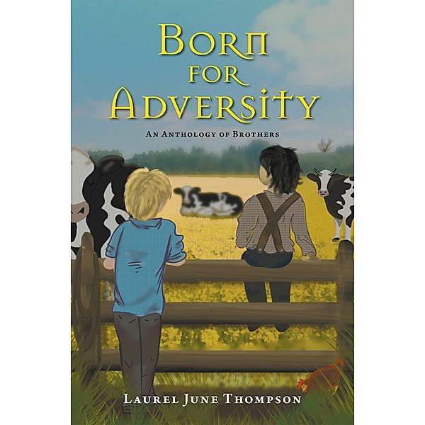 Born for Adversity, Laurel June Thompson