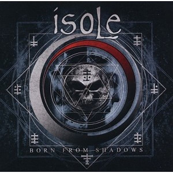 Born From Shadows, Isole