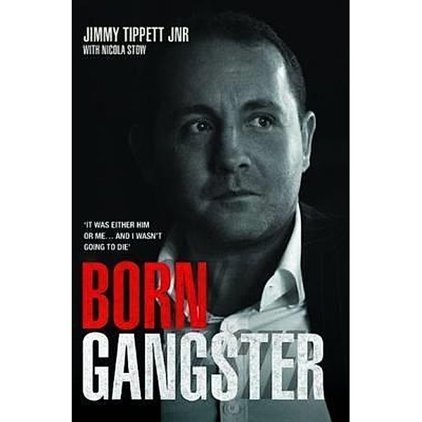 Born Gangster, Jimmy Tippett Jnr