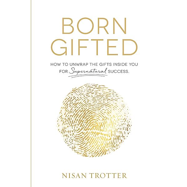 Born Gifted, Nisan Trotter