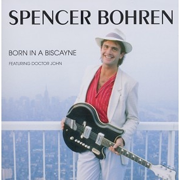 Born In Biscayne, Spencer Bohren