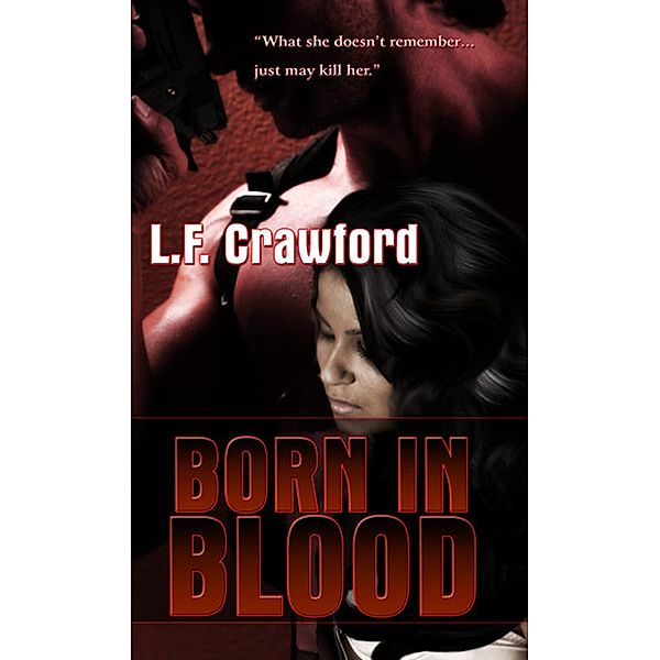 Born in Blood, L. F. Crawford