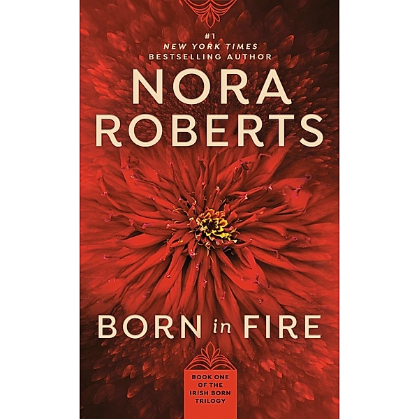 Born in Fire / Irish Born Trilogy Bd.1, Nora Roberts