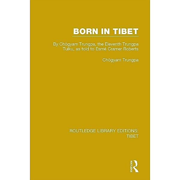 Born in Tibet, Chögyam Trungpa