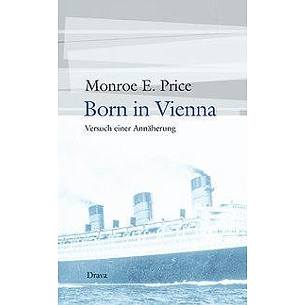 Born in Vienna, Monroe E. Price