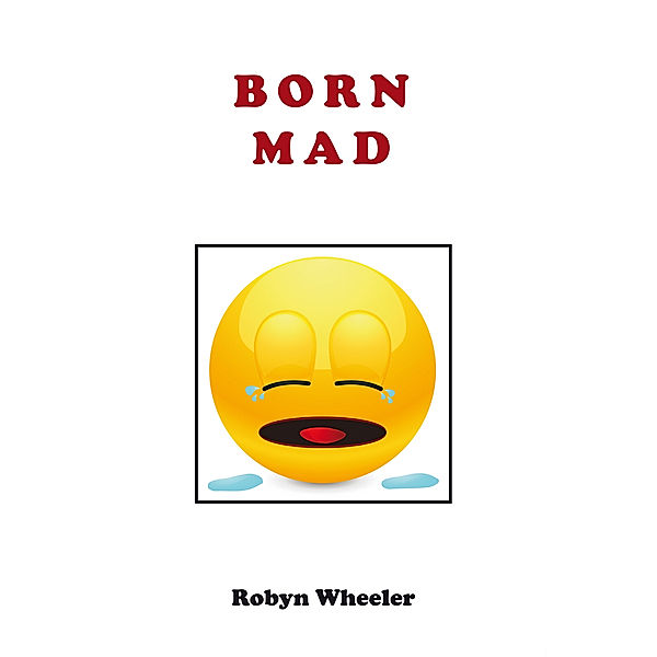 Born Mad, Robyn Wheeler