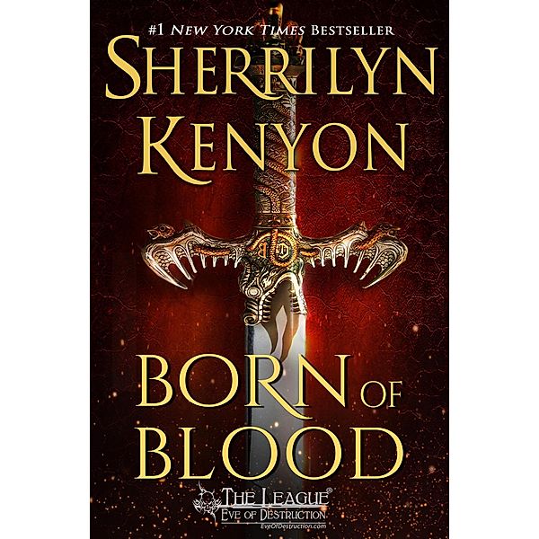 Born of Blood (The League: Eve of Destruction, #3) / The League: Eve of Destruction, Sherrilyn Kenyon