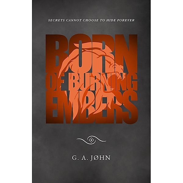 Born of Burning Embers, G. A. John