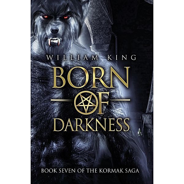 Born of Darkness (Kormak Book Seven) / Kormak, William King