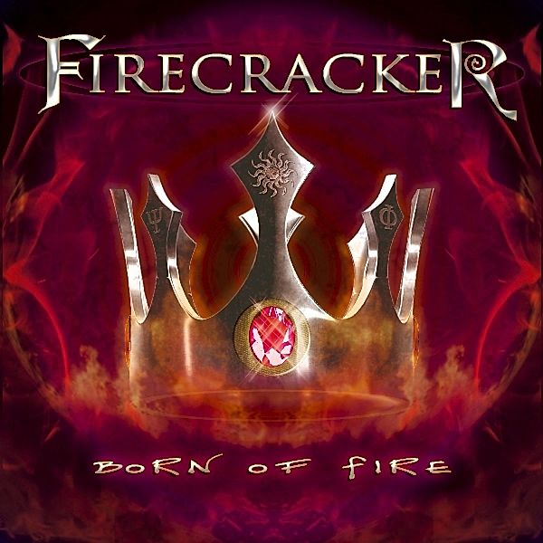 Born Of Fire, Firecracker