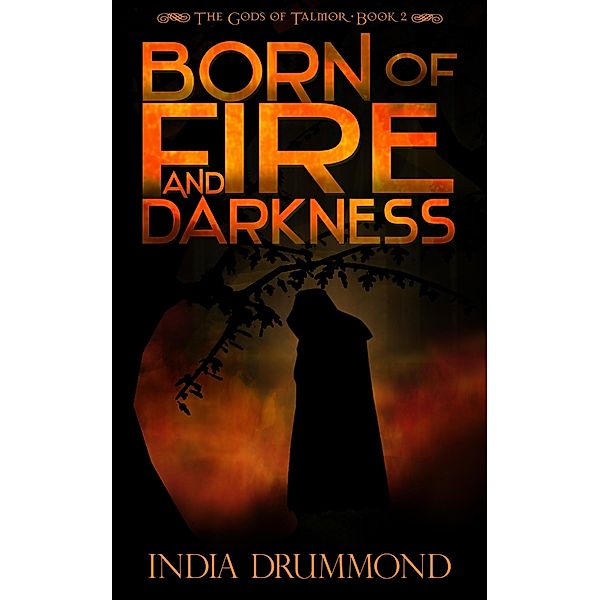 Born of Fire and Darkness / India Drummond, India Drummond