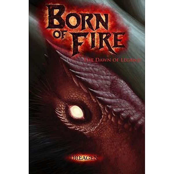 Born of Fire / Born of Fire Bd.1, Dreagen Grim