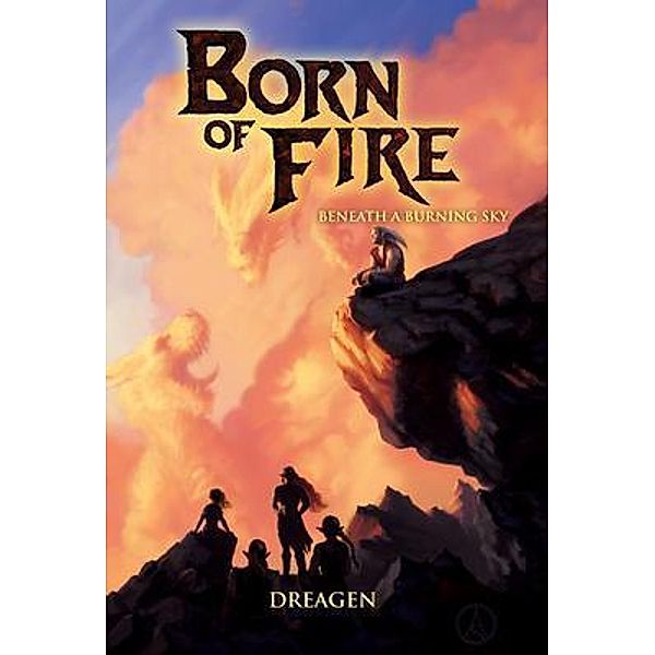 Born of Fire / Born of Fire Bd.2, Dreagen