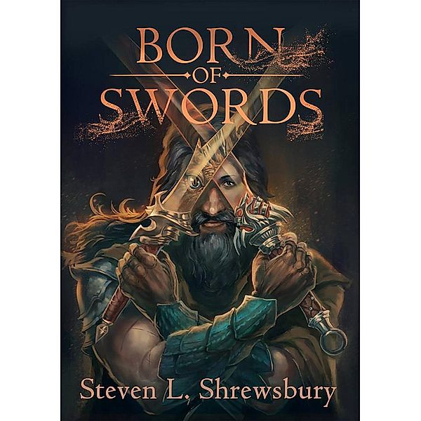 Born of Swords (Gorias La Gaul) / Gorias La Gaul, Steven Shrewsbury