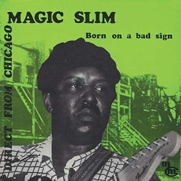 Born On A Bad Sign (Vinyl), Magic Slim