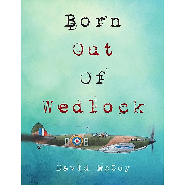 Born Out of Wedlock, David McCoy