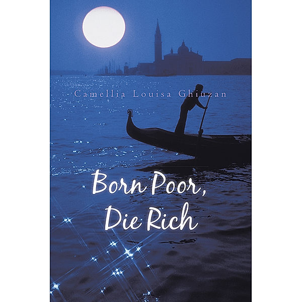 Born Poor, Die Rich, Camellia Louisa Ghiuzan