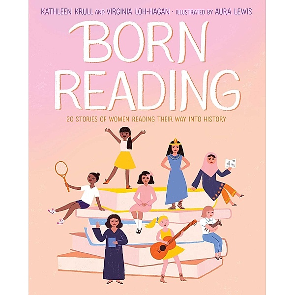 Born Reading, Kathleen Krull, Virginia Loh-Hagan