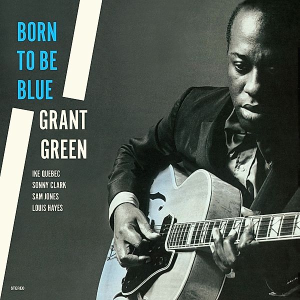 Born To Be Blue - The Complete Albu, Grant Green