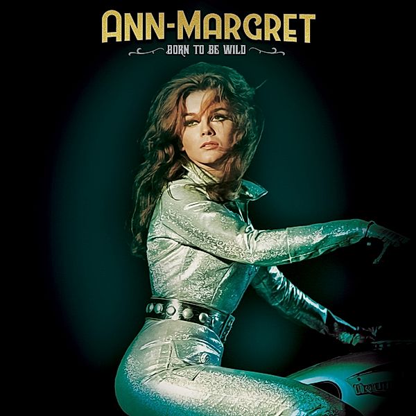 Born To Be Wild, Ann-Margret