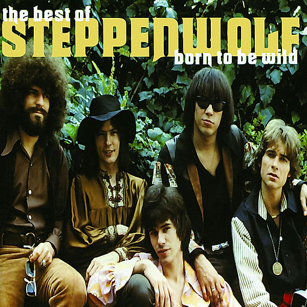 BORN TO BE WILD, Steppenwolf