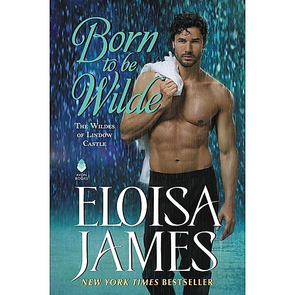 Born to Be Wilde / The Wildes of Lindow Castle Bd.3, Eloisa James