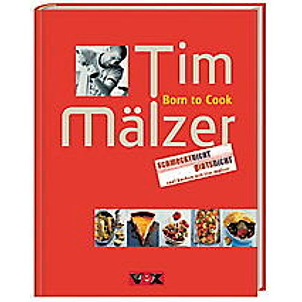 Born to Cook.Bd.1, Tim Mälzer