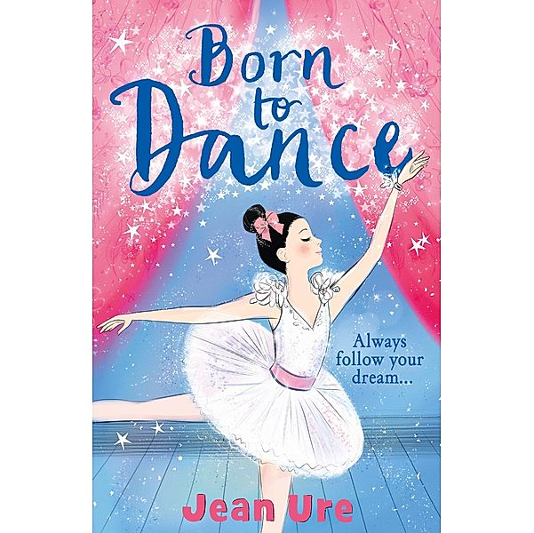 Born to Dance / Dance Trilogy Bd.1, Jean Ure