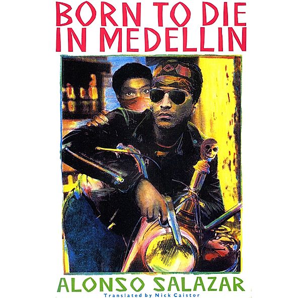 Born To Die in Medellin, Alonso Salazar