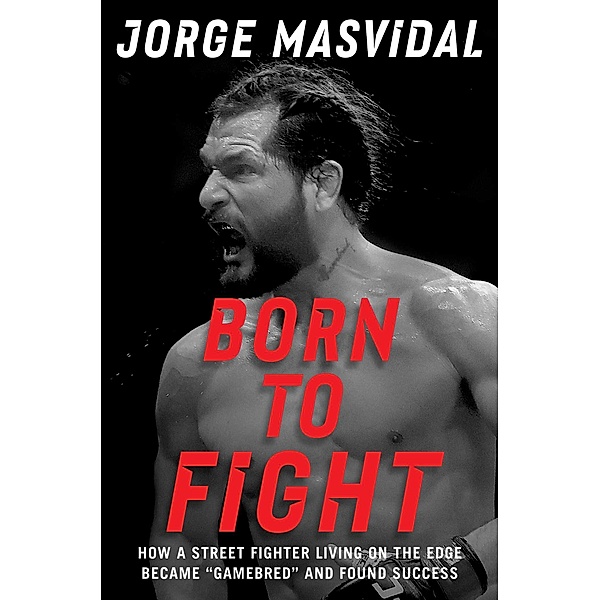 Born to Fight, Jorge Masvidal
