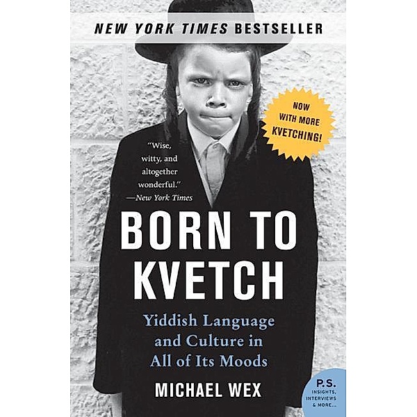 Born to Kvetch, Michael Wex