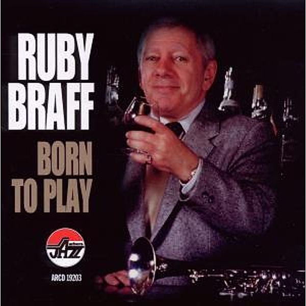 Born To Play, Ruby Braff