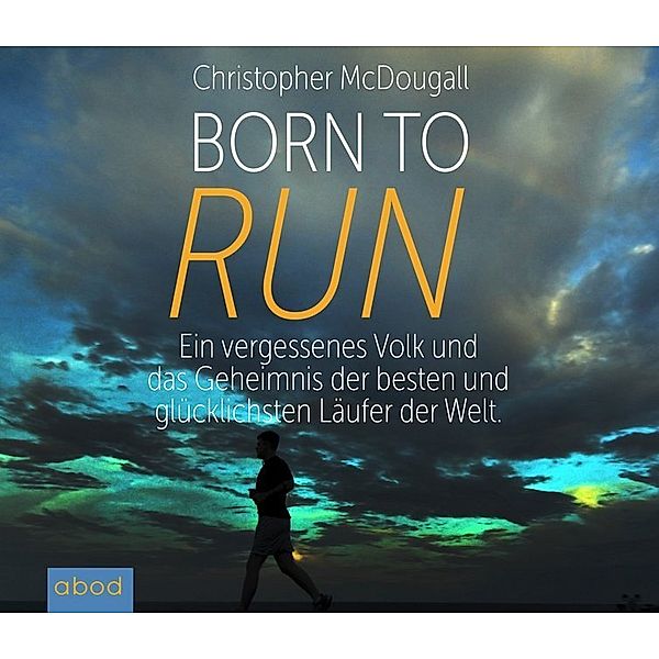 Born to Run,6 Audio-CDs, Christopher McDougall