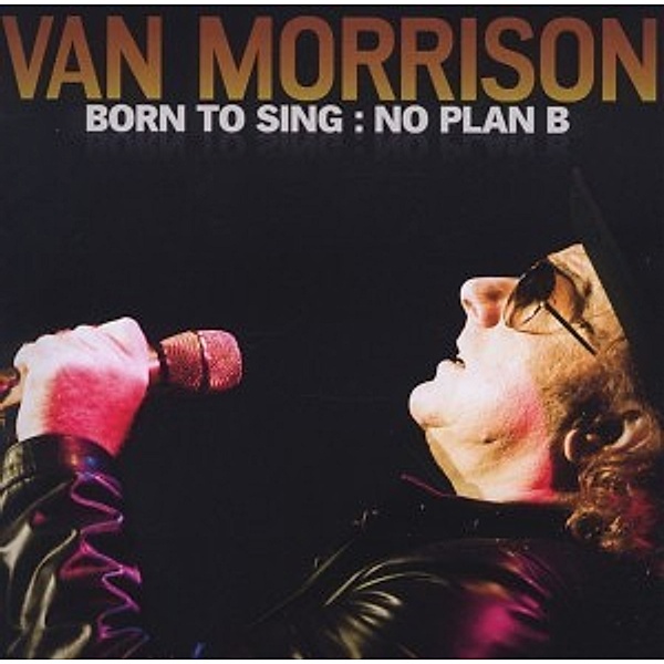 Born To Sing: No Plan B, Van Morrison