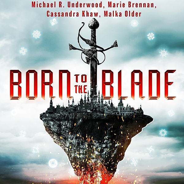 Born to the Blade: A Novel / Born to the Blade Bd.1, Michael Underwood, Marie Brennan, Cassandra Khaw