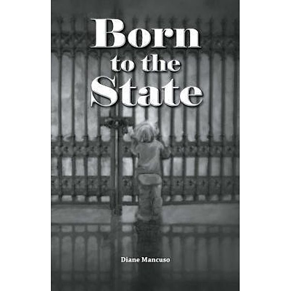 Born To The State / Mancuso publishing, Diane Mancuso