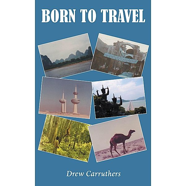 Born to Travel, Drew Carruthers