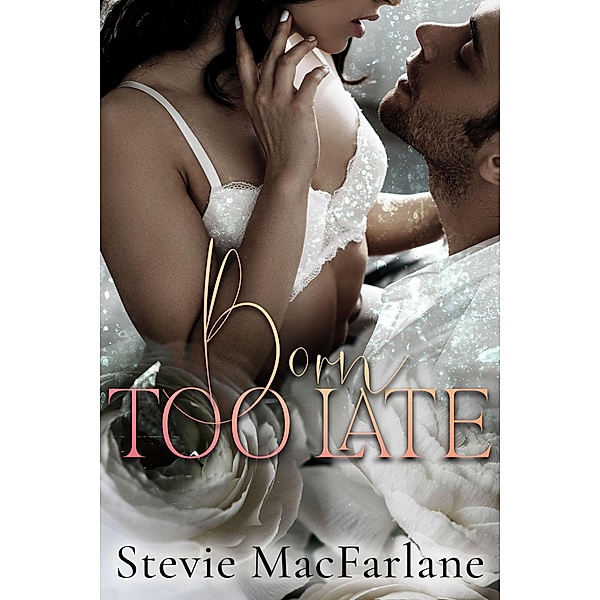 Born Too Late, Stevie MacFarlane