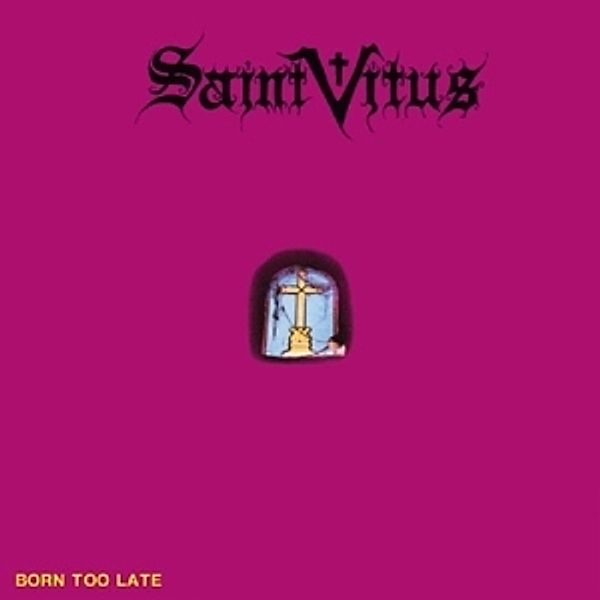 Born Too Late (Vinyl), Saint Vitus