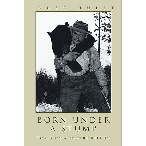 Born Under a Stump, Russ Hulet