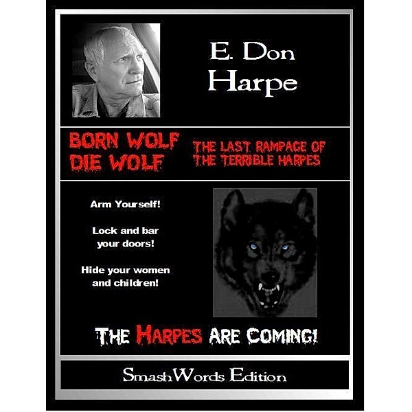 Born Wolf Die Wolf / E. Don Harpe, E. Don Harpe