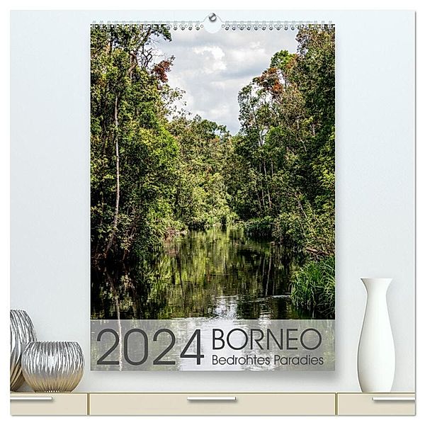 BORNEO Bedrohtes Paradies (hochwertiger Premium Wandkalender 2024 DIN A2 hoch), Kunstdruck in Hochglanz, Maren Schoennerstedt