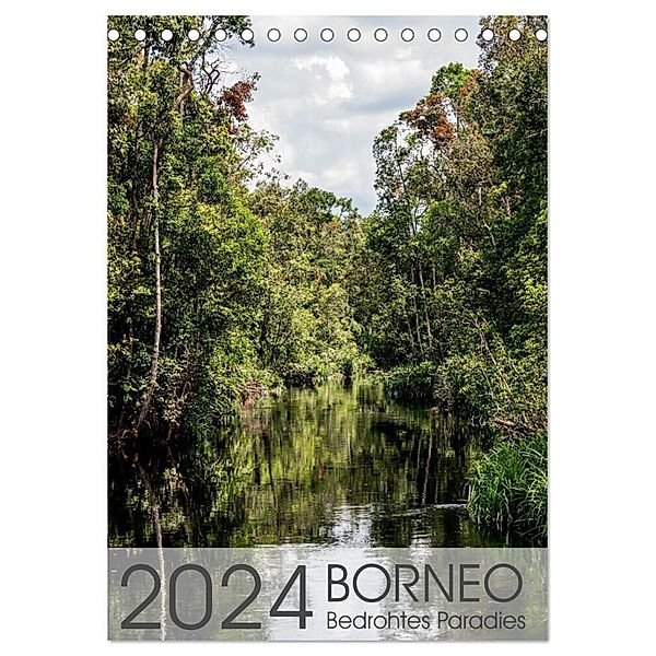 BORNEO Bedrohtes Paradies (Tischkalender 2024 DIN A5 hoch), CALVENDO Monatskalender, Maren Schoennerstedt