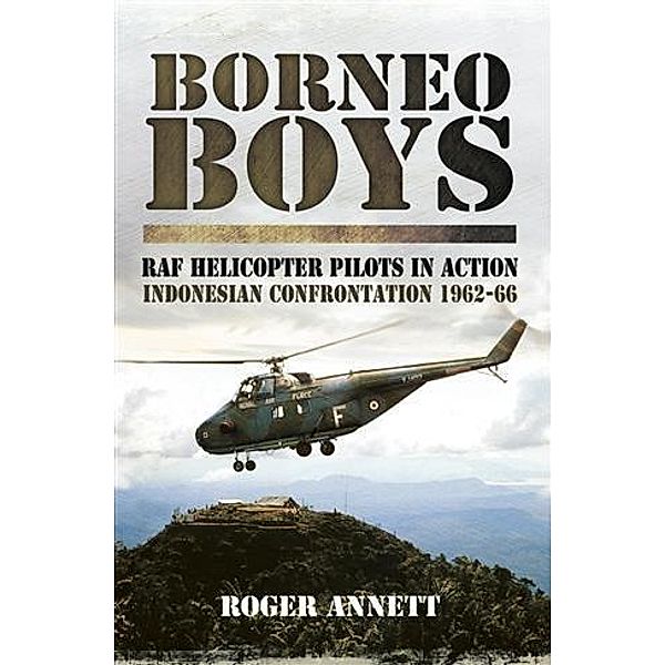 Borneo Boys, Roger Annett