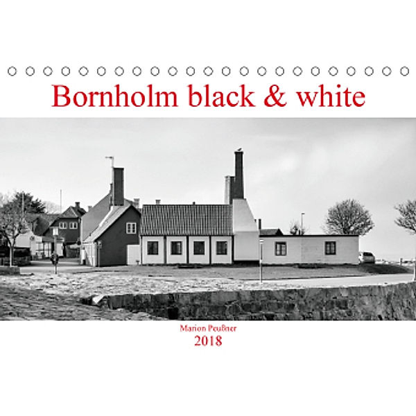 Bornholm black & white (Tischkalender 2018 DIN A5 quer), Marion Peußner